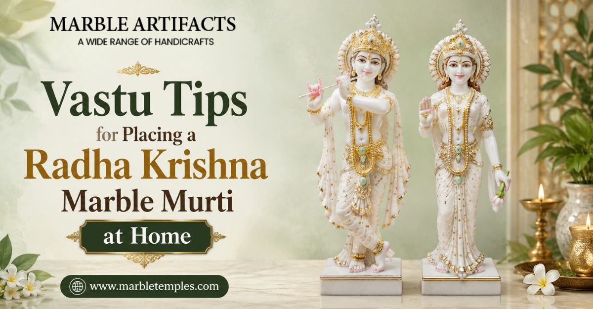 Top 9 Vastu Tips for Placing a Radha Krishna Marble Murti at Home